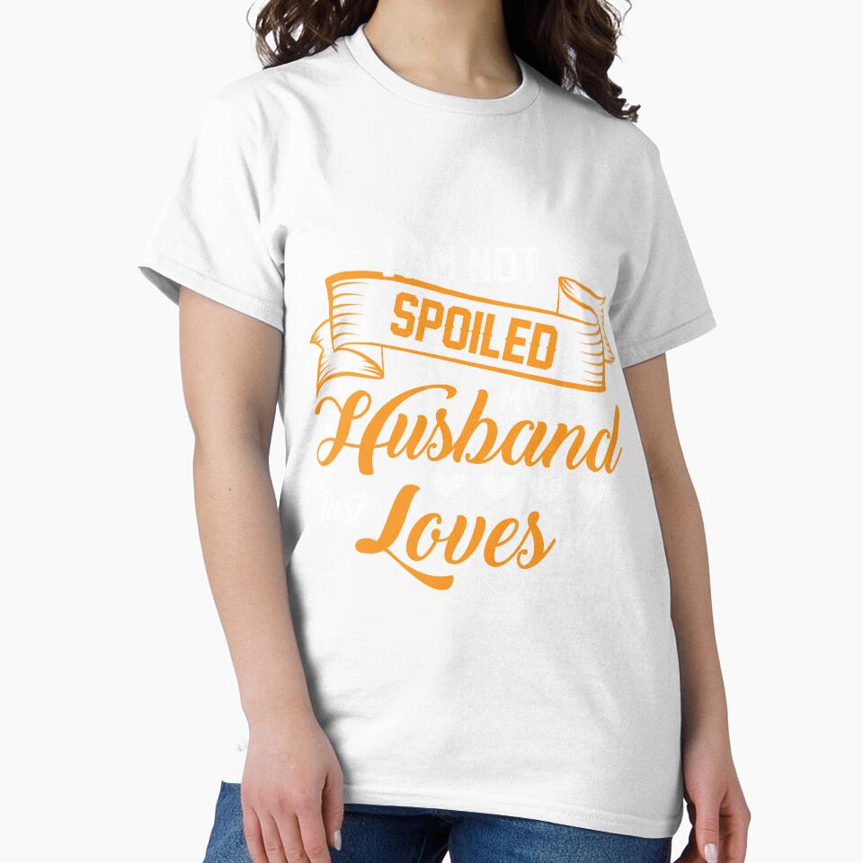 I'm not Spoiled My husband just love me by mmos