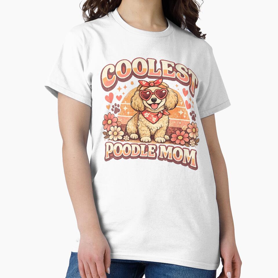 Poodle Mom, Coolest Poodle Mom by graphic-genie