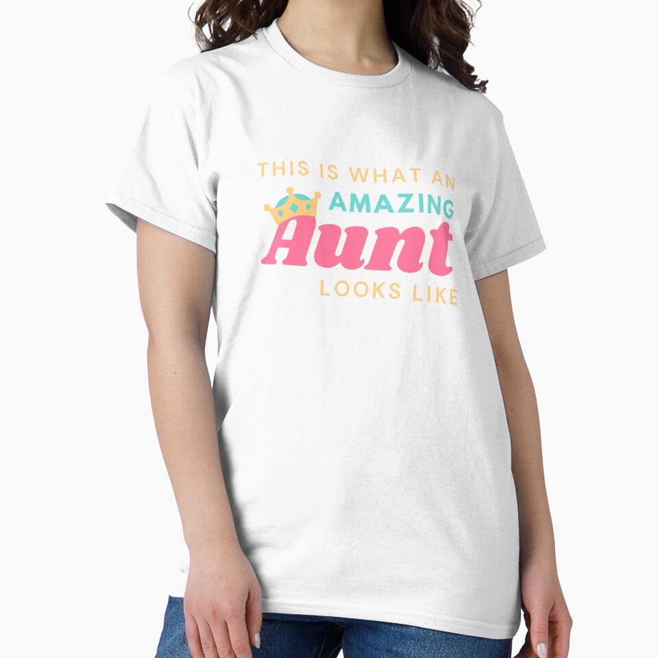 This Is What An Amazing Aunt Looks Like by arndesign