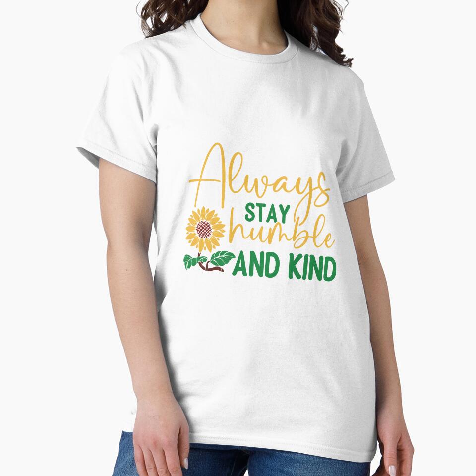 always stay humble and kind by theflowergirl14