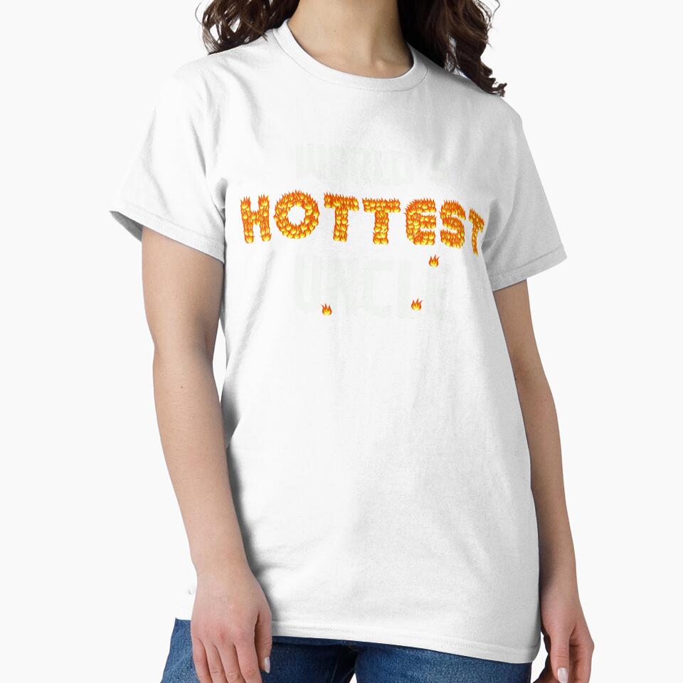 Worlds Hottest Uncle Attractive Beautiful Hot Kinsman Gift by TheAplus