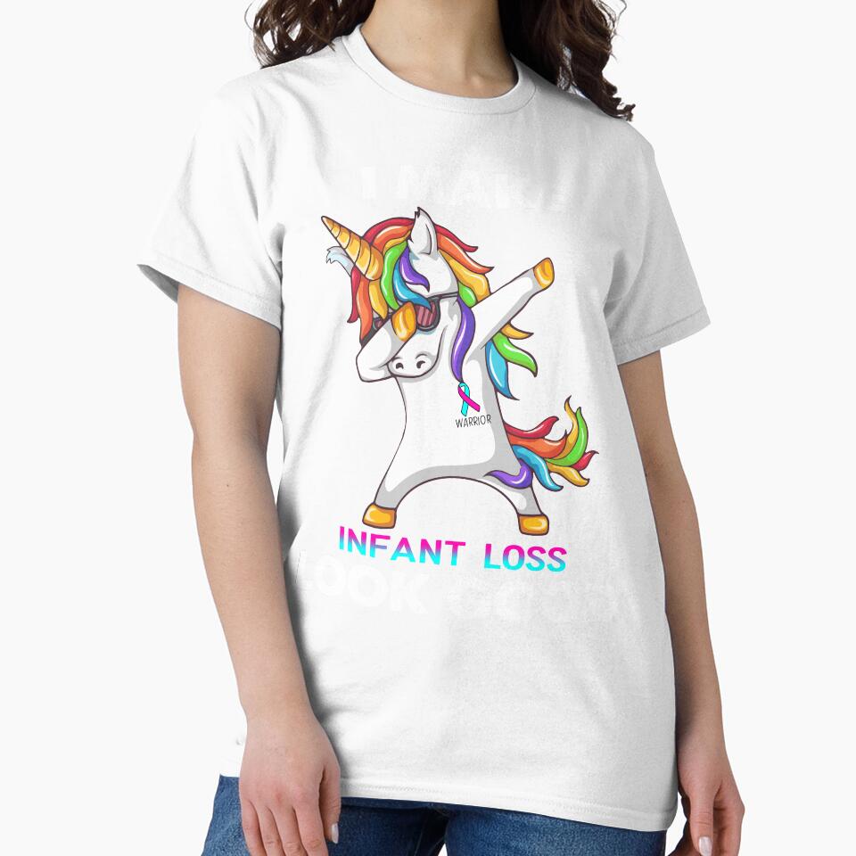 I Make Infant Loss Look Good Cute Unicorn Dabbing Infant Loss Warrior by heppenp