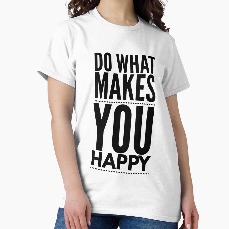 Do What Makes You Happy - Motivational Words by texteestore