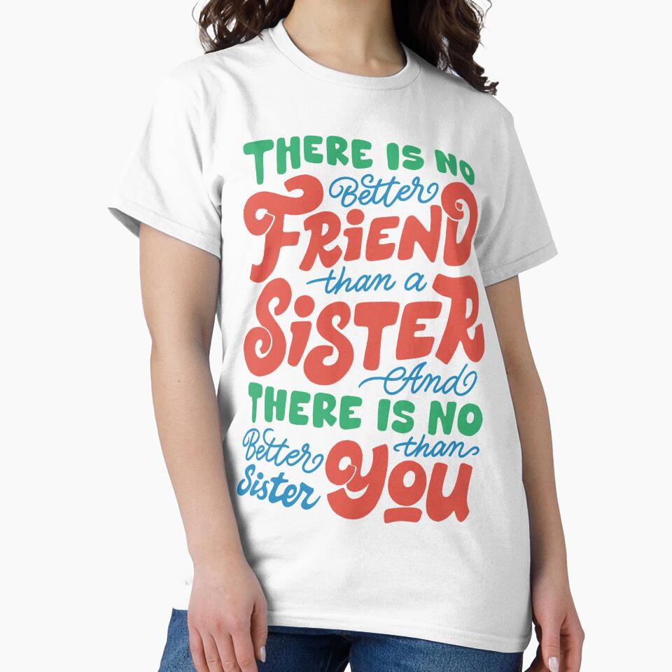 There is no better friend than a sister by Zagach Letters