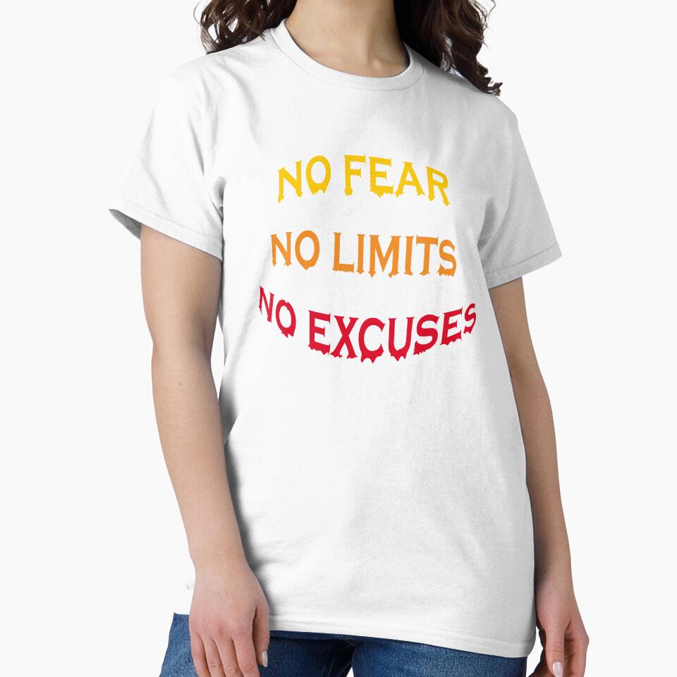 No fear No limits No excuses by Rulaly
