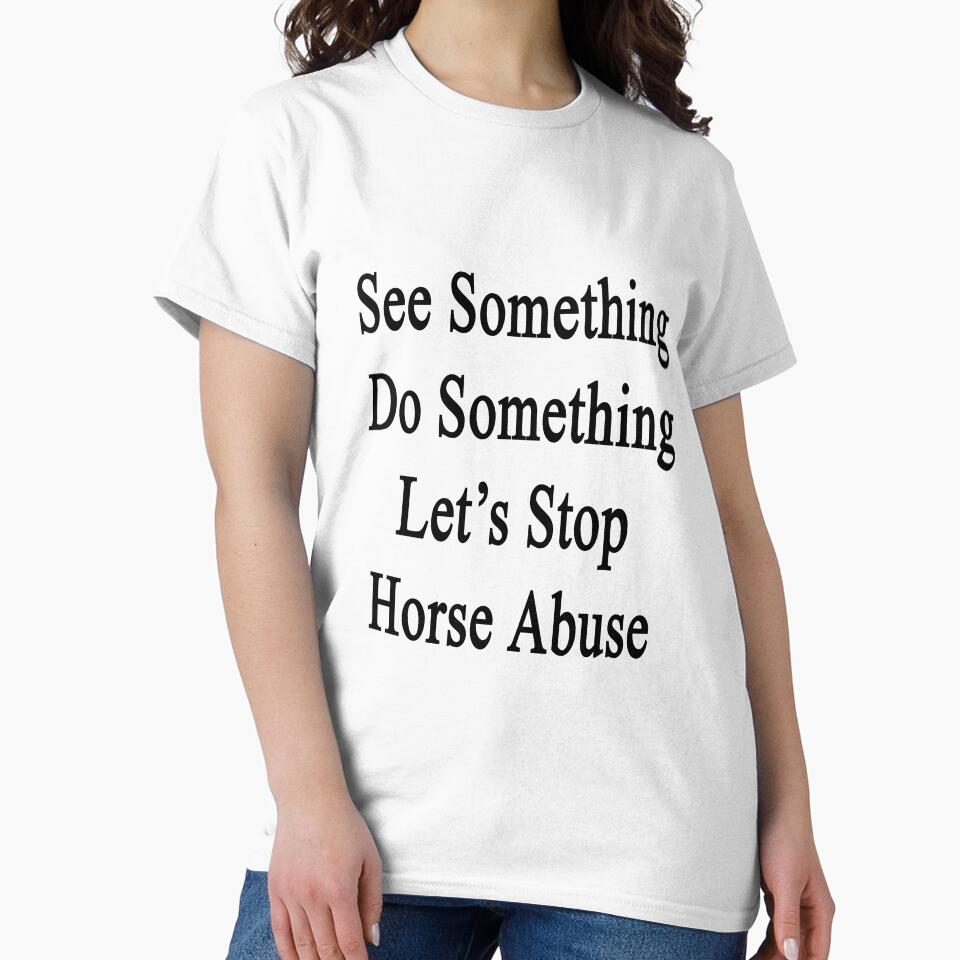 See Something Do Something Let's Stop Horse Abuse by supernova23