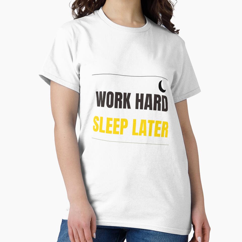 Work Hard Sleep Later Motivational Hustle Quote Design by LowBatteryStudio ⭐