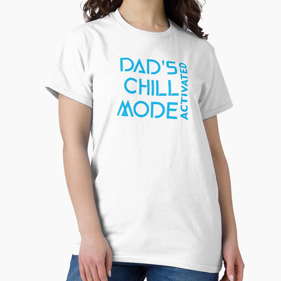 Dad's Chill Mode Activated Dad Mental Health by TeeRadiance
