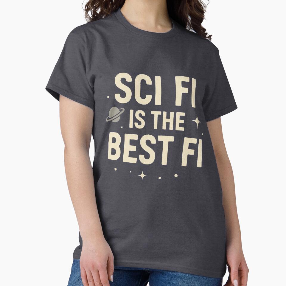 Sci Fi is the Best Fi by NineSevenFour