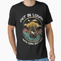 Get In Loser Were Doing Butt Stuff - Vintage design by F1 Studio