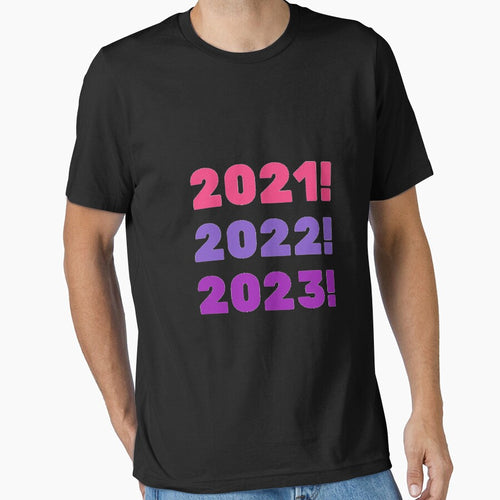 2021 2022 2023 For A Better Tomorrow New Years Eve harming Sexy Attractive Smells Good Positive Boy Girl Motivated Inspiration Emotional Dramatic Beautiful Girl & Boy High For Man's & Woman's by Wanneer T-shirts Praten