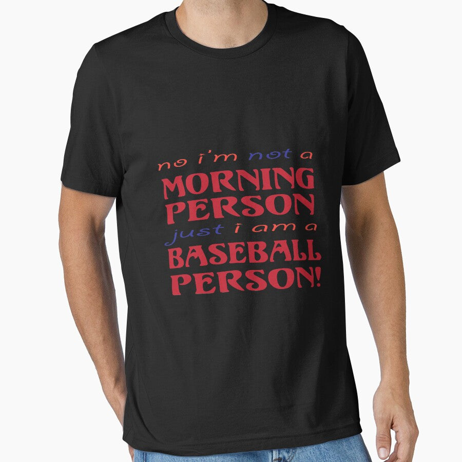No I'm Not A Morning Person Just I Am A Baseball Person by Mill8ion