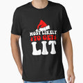 Most Likely To Get Lit Funny Family Christmas Xmas by CosmoKitsch