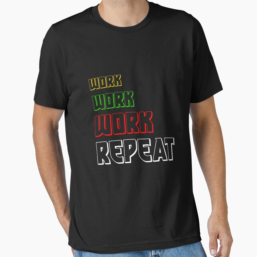 Work Work Work Repeat Work Hard  Design by Panya-Design