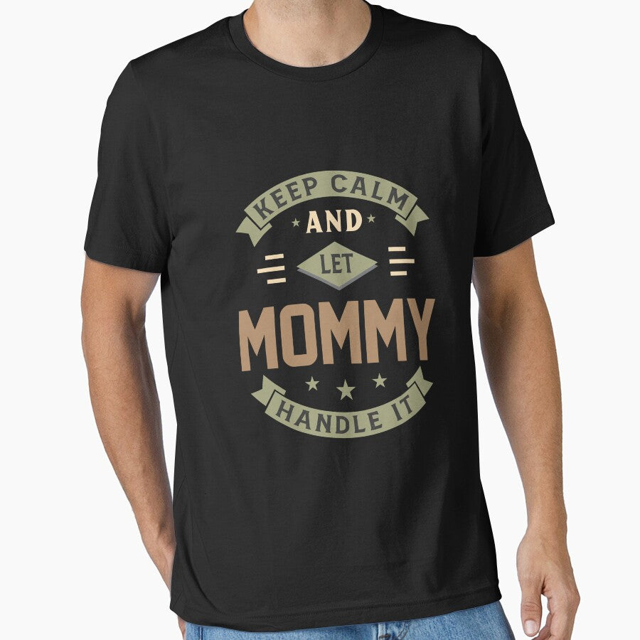 Keep Calm and Let Mommy Handle It by bolimj