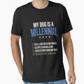 My Dog Is A Millennial Funny Dog Owner Pet Parent Humor by SofenArt