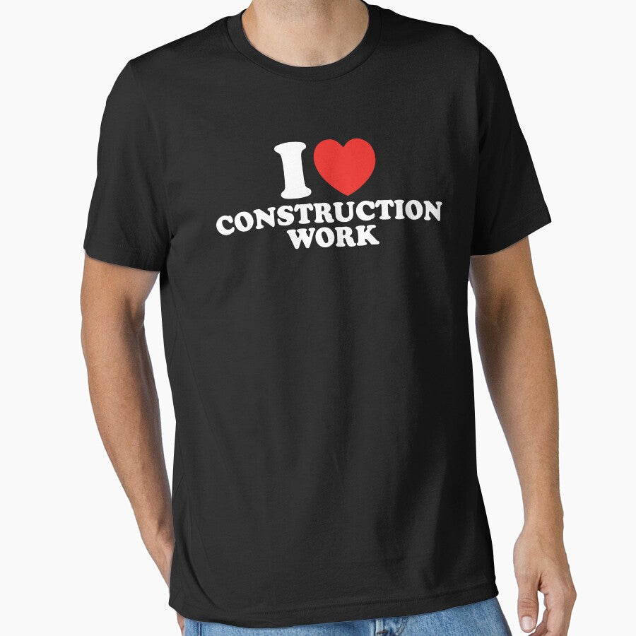 I Love Construction Work by shitpostee