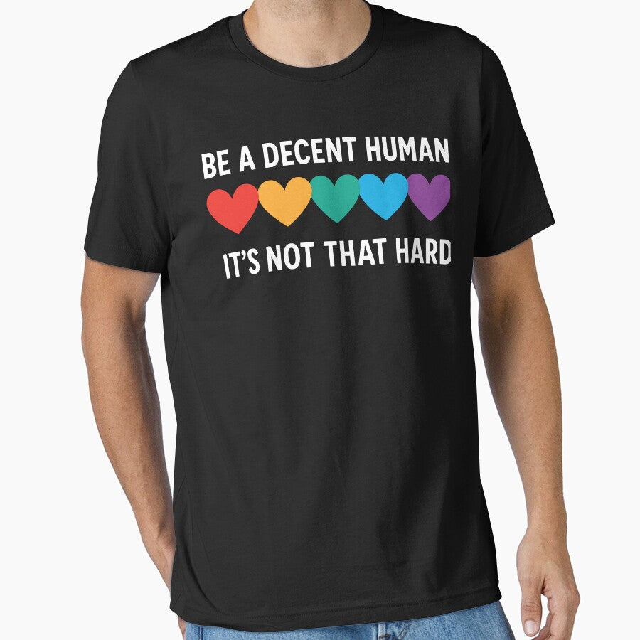 Be A Decent Human It's Not That Hard by EASY Aadia