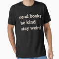 Read Books Be Kind Stay Weird - Book Reader by ZBIFBOUETLA
