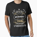 Mcdonald Name Shirt It's A Mcdonald Thing You Wouldn't Understand by SharronBeauty15