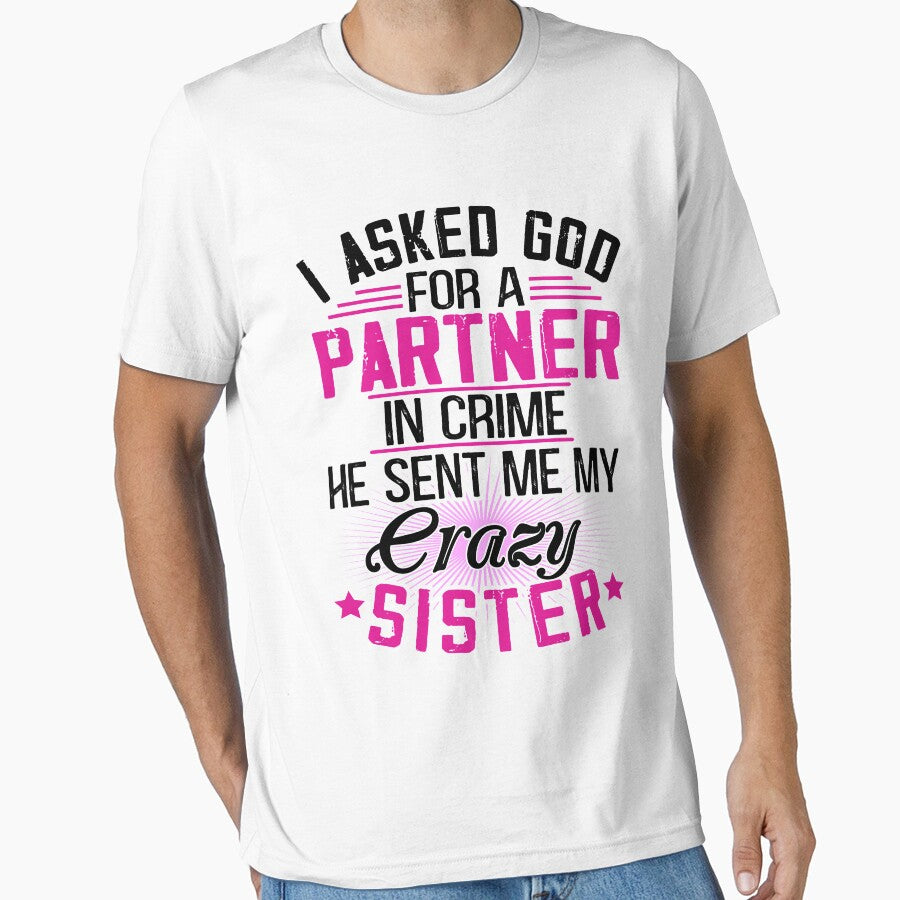 Copy of I asked God for a Partner in crime - He sent me my crazy sister by Vanthuandesign