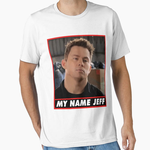 22 Jump Street T-Shirt My Name Jeff by LindaPohl82