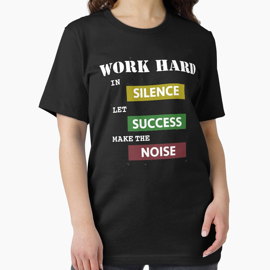 Work Hard In Silence Let Success Make The Noise by Alisigner