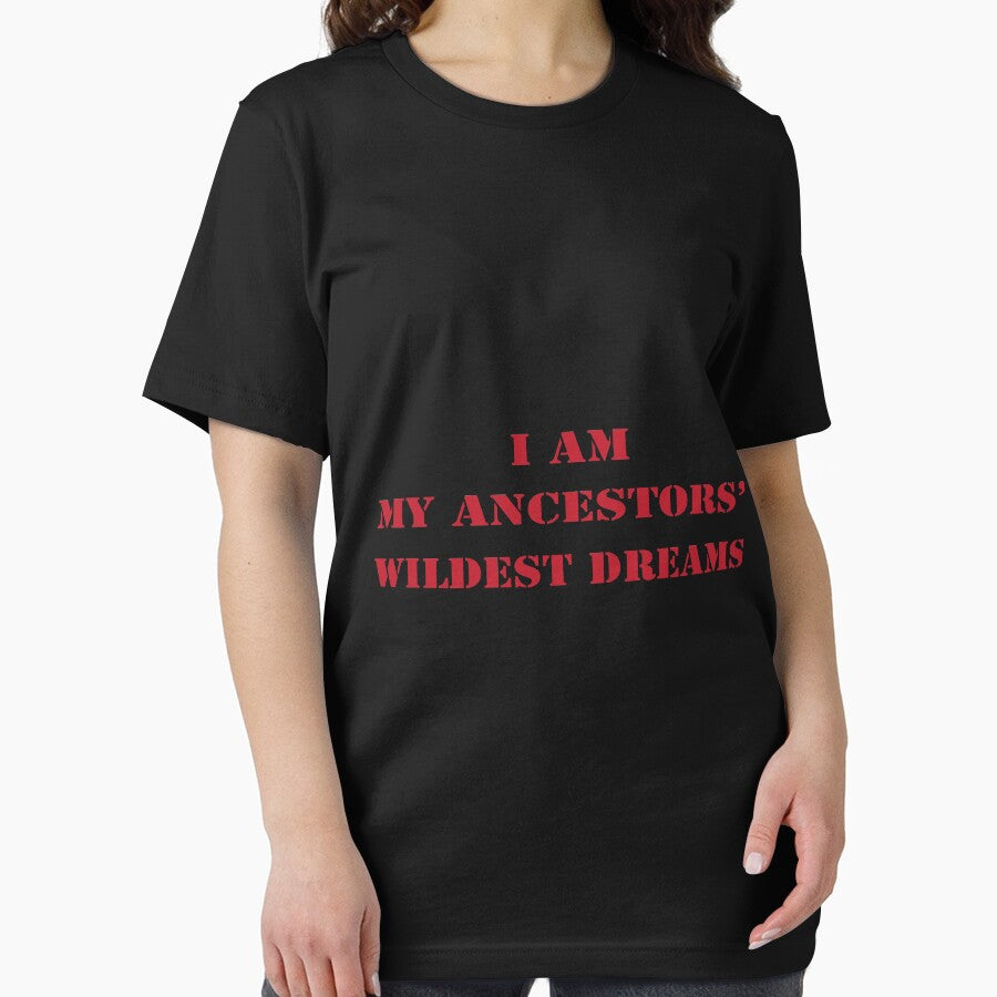 I'm My Ancestors Wildest Dream by Mill8ion