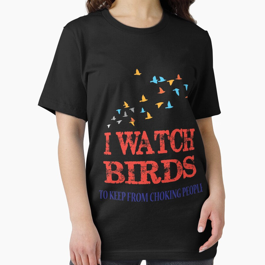 I Watch Birds To Keep From Choking People by Mill8ion
