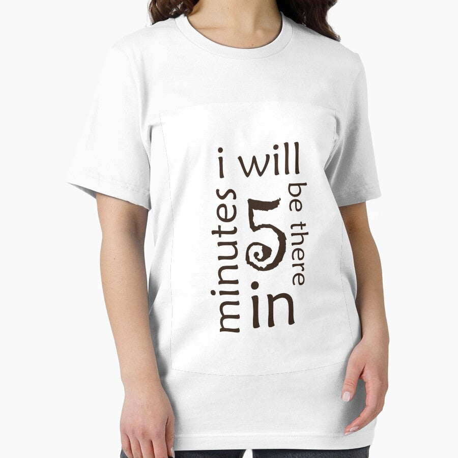 i will be there in five minutes by Brother's Clothing