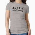 Auntin' Ain't Easy Funny Auntie Favorite Aunt / Fun Aunt Design by Art by Jess