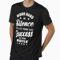 Motivational Quotes For Success In Life, Work Hard in Silence by MeroniGDesign