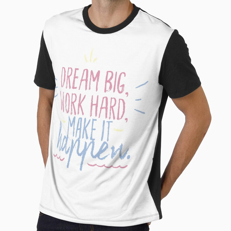 Dream Big work Hard Make it happen - self motivation by CapriCreatives