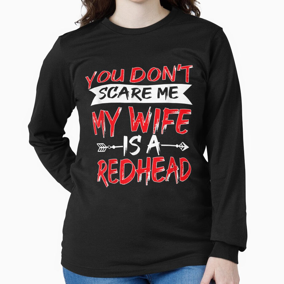 You Don't Scare Me My Wife Is A Redhead Hus by lucretia155