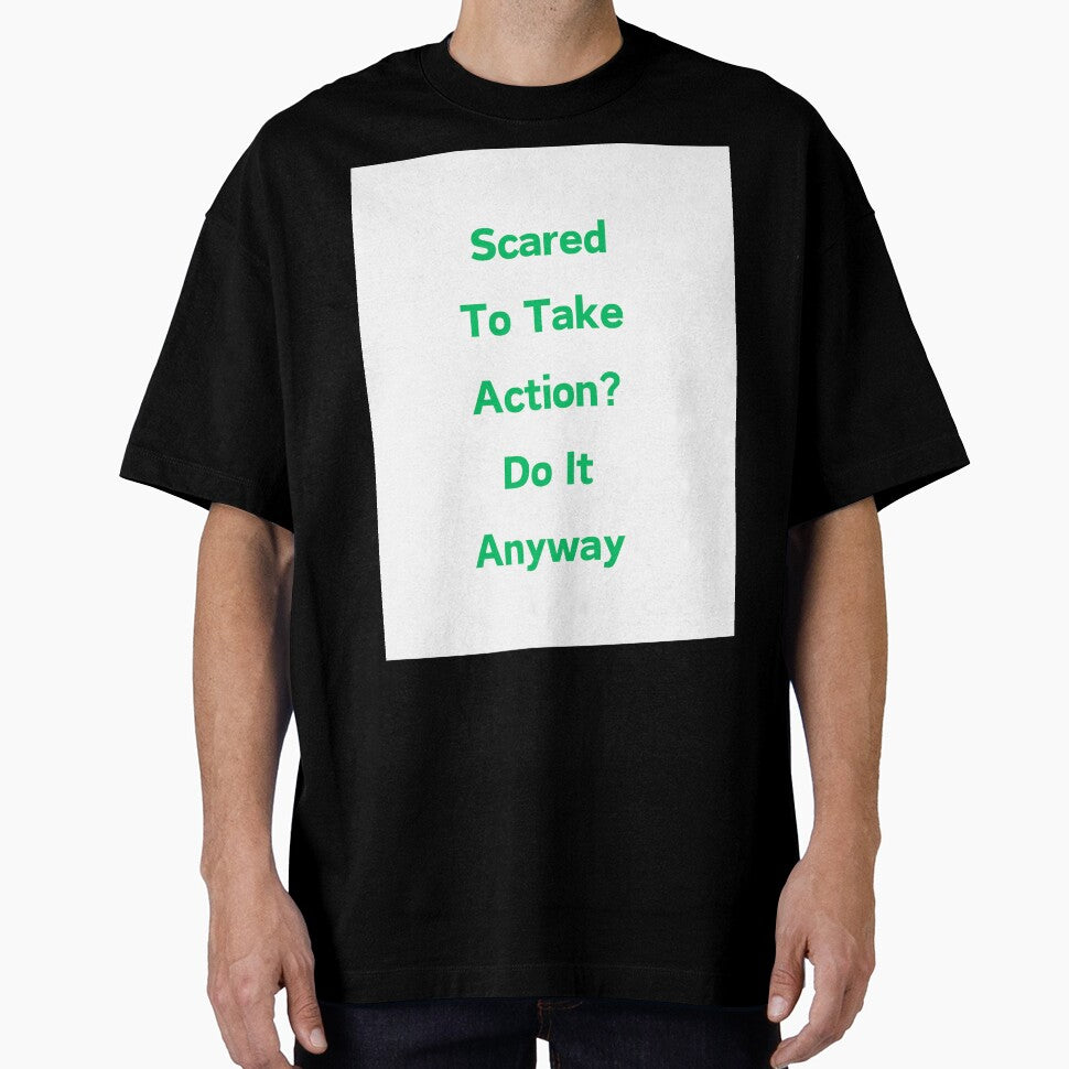 Scared to Take Action? Do It Anyway! by ShaunSandhu