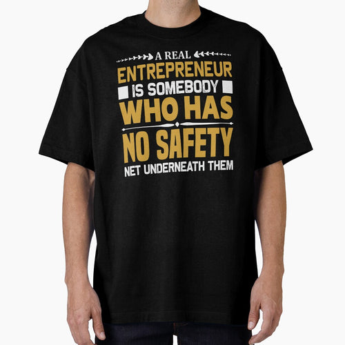 A REAL ENTREPRENUR IS SOMMEBOOY WHO HAS NO SAFETY NET UNDERNEATH THEM by finnimoo