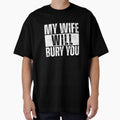 My Wife Will Bury You by Dondonmart