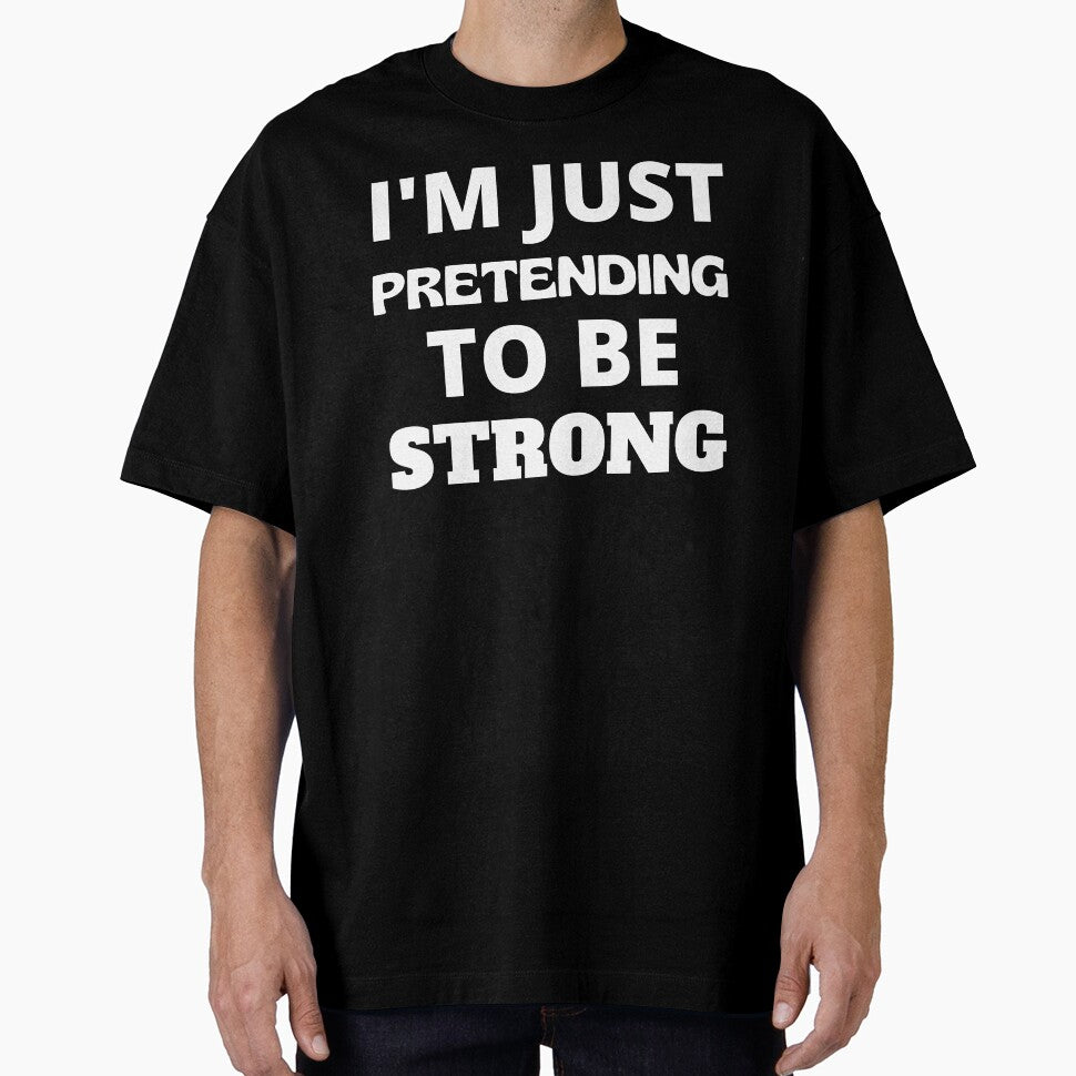 I'm Just Pretending To Be Strong by RGRamsey