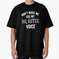Big Sister Funny Gift Voice Sibling New Sister by carlhunt99