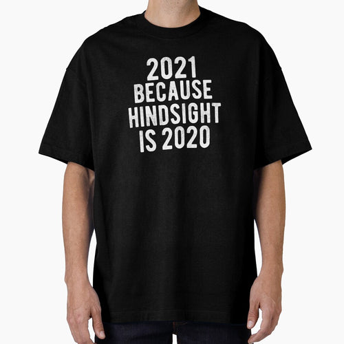 2021 Because Hindsight is 2020 Year Funny New Years Eve 2021 Pun by RainbowPandas