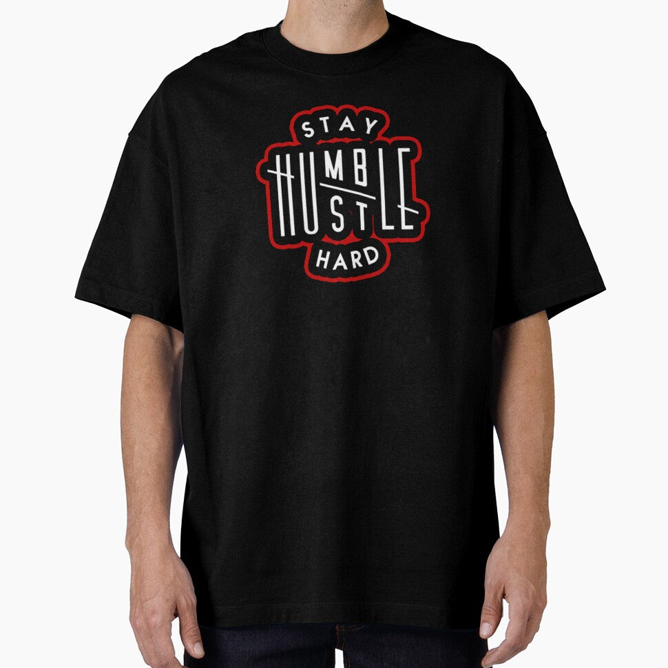 stay humble hustle hard by Ratatatts