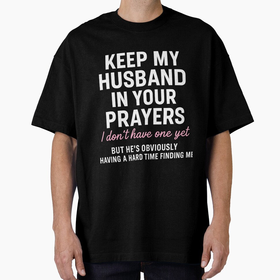Keep My Husband in Your Prayers Funny Holiday Quote by nojany