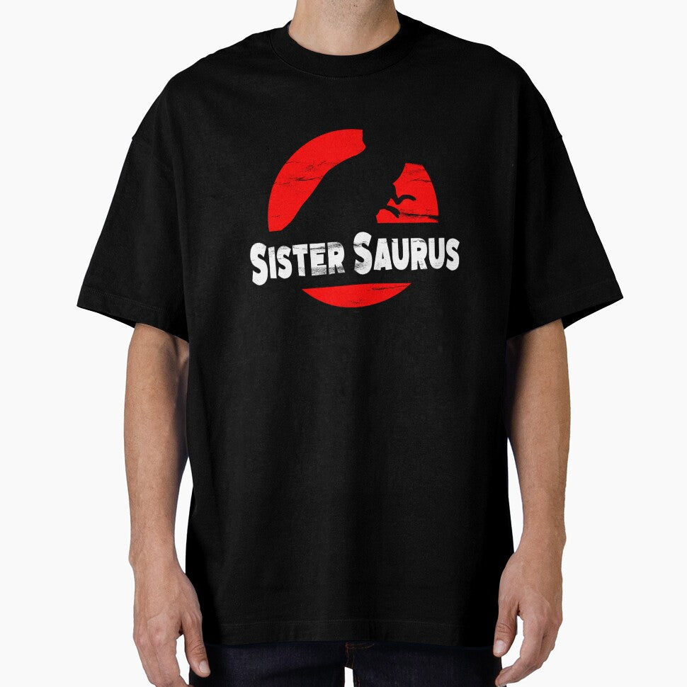 Sister Saurus, Funny Sister Gift by FuntasticDez