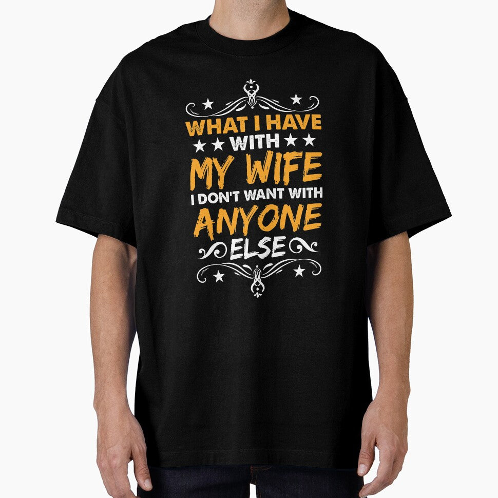 What I Have with My Wife I Don't Want With Anyone Else by mmos