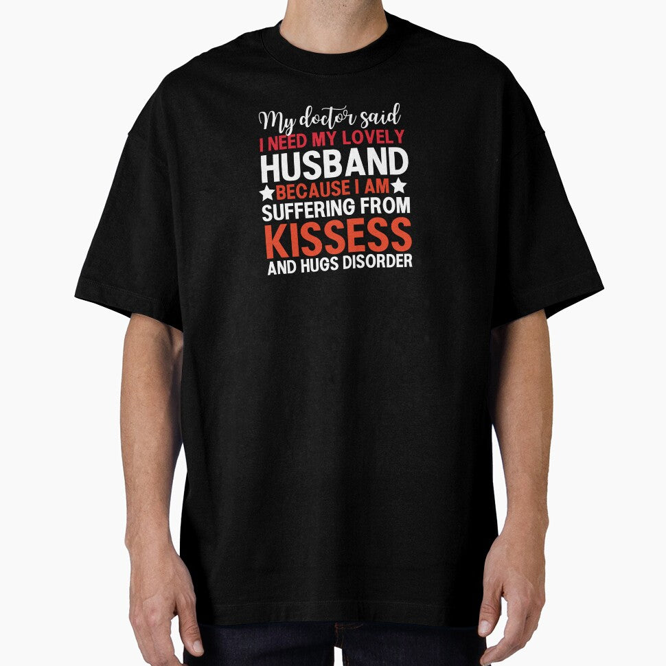 My Doctor Said I Need My Lovely Husband Funny Typography Quote by thedazzlingmonk