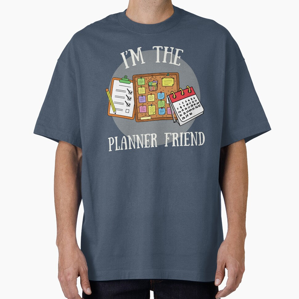 I'm The Planner Friend Funny Vacation Group Shirt by LAJdesigns