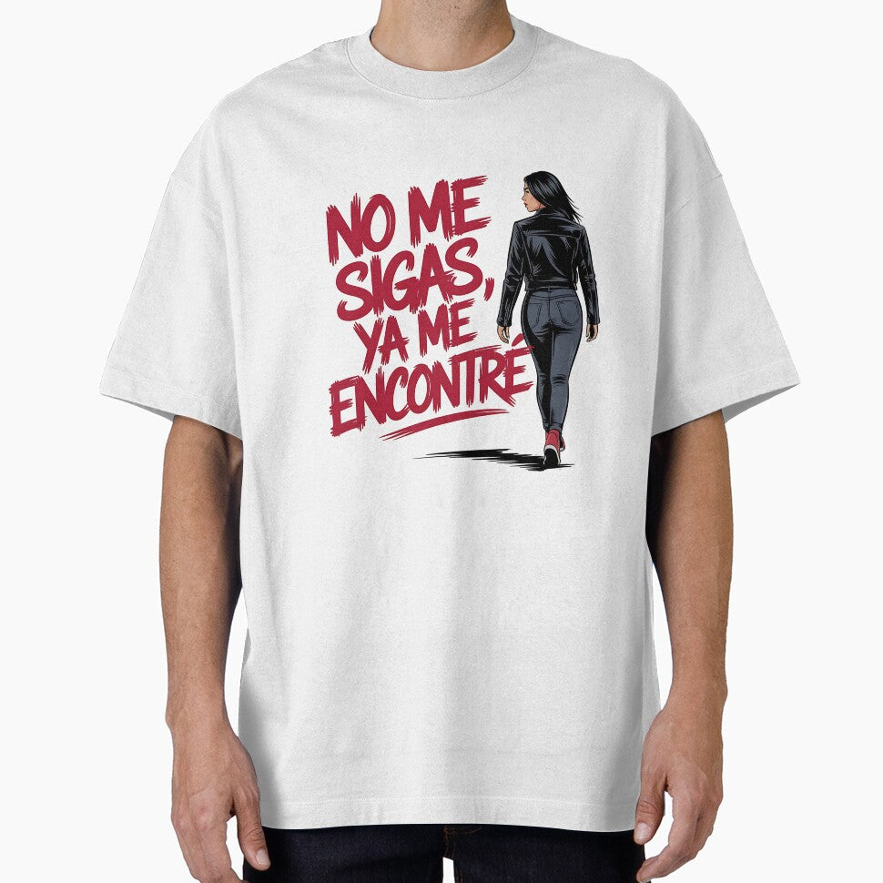 No Me Sigas Ya Me Encontré – Latina Empowerment by Tee Nook