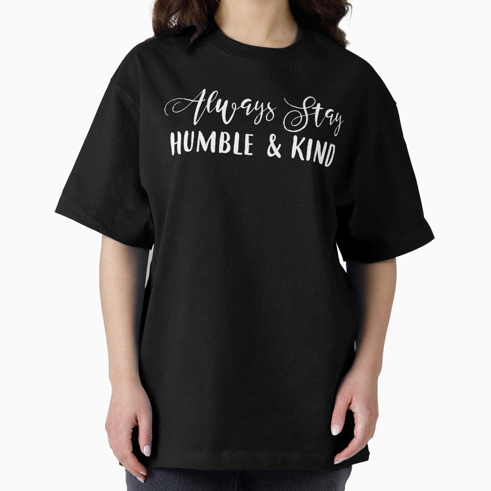 Always stay humble & kind, teal by birchandbark
