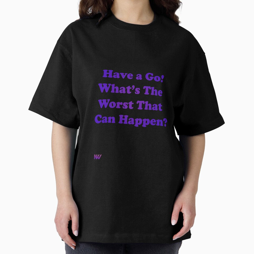 Have a Go! What's The Worst That Can Happen? by NKW1709