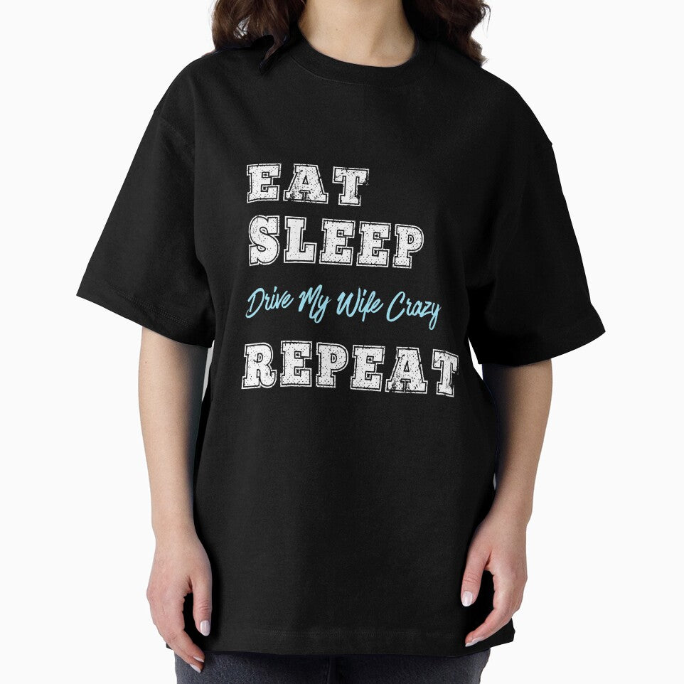 Funny Husband Gift Eat Sleep Drive Wife Crazy Repeat Wedding Anniversary Gift by carlhunt99